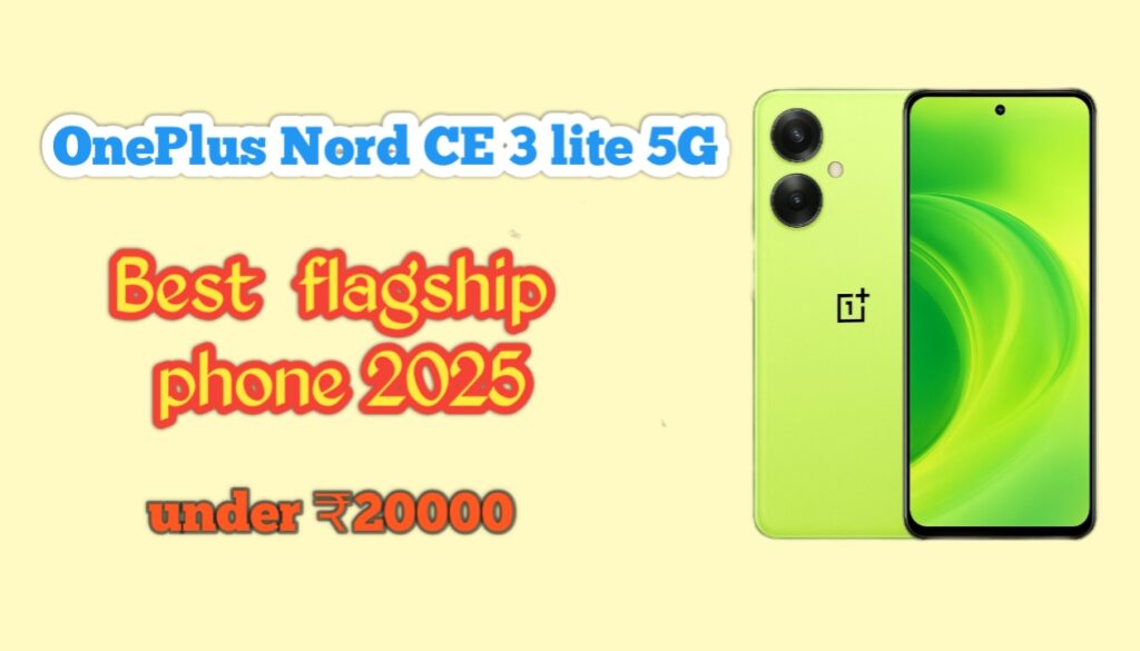 OnePlus Nord CE 3 Lite 5G Price Features and full Review best flagship smartphone under ₹20000 Oneplus Nord CE 3 lite 5G