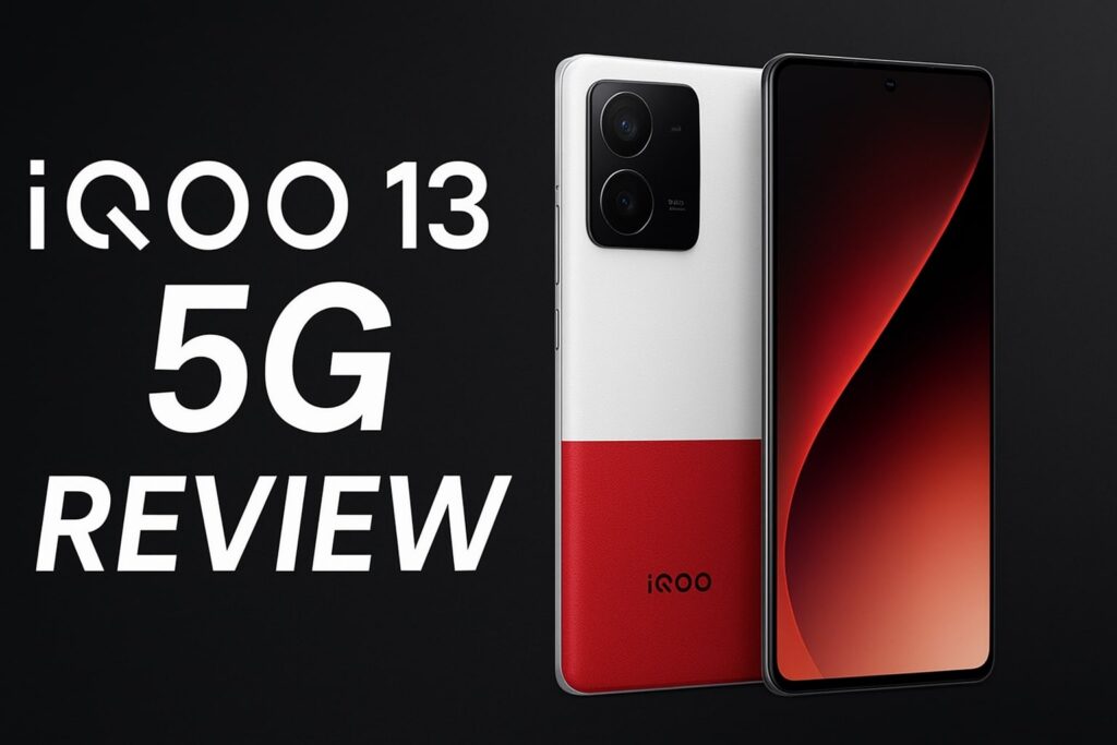 iQOO 13 5G: फ्लैगशिप स्मार्टफोन धमाका | कीमत, फीचर्स, कैमरा, परफॉर्मेंस की पूरी जानकारी IQOO 13 5G